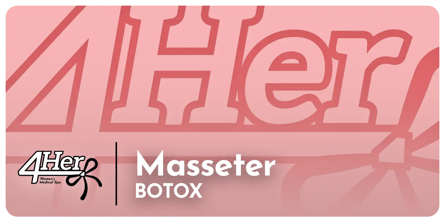 Masseter 4Her Spa