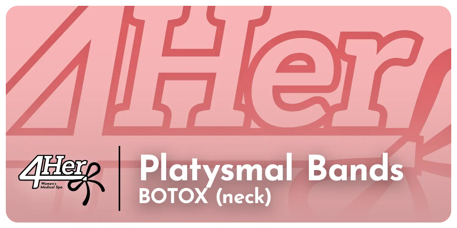 Platysmal Neck Bands 4Her Spa