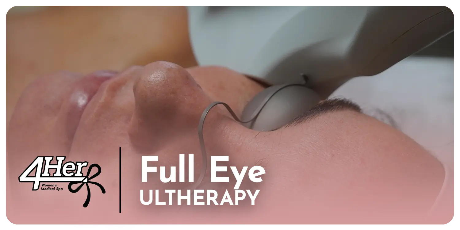 Ultherapy 4Her: Full Eye 4Her Spa