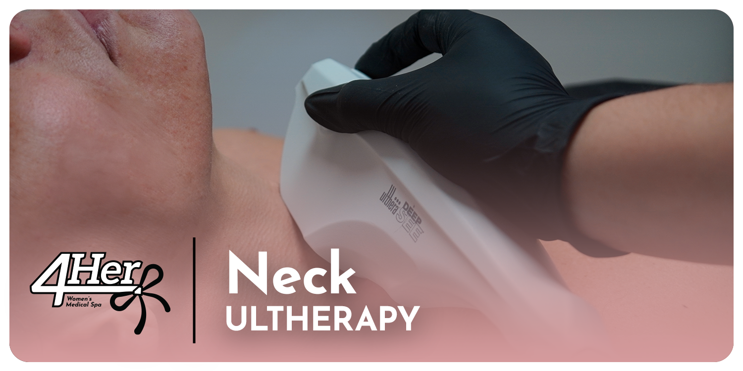 Ultherapy 4Her: Neck