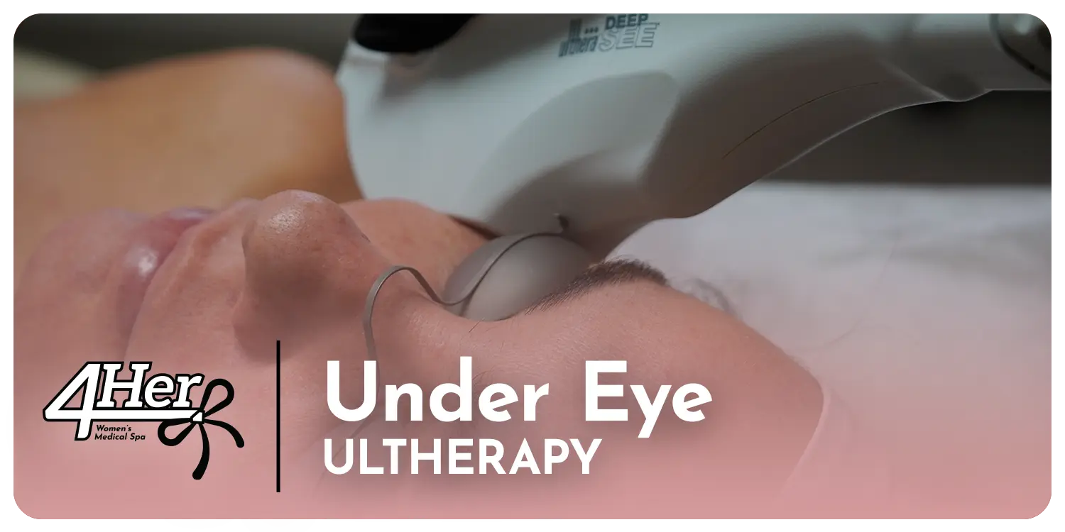 Ultherapy 4Her: Under Eye 4Her Spa
