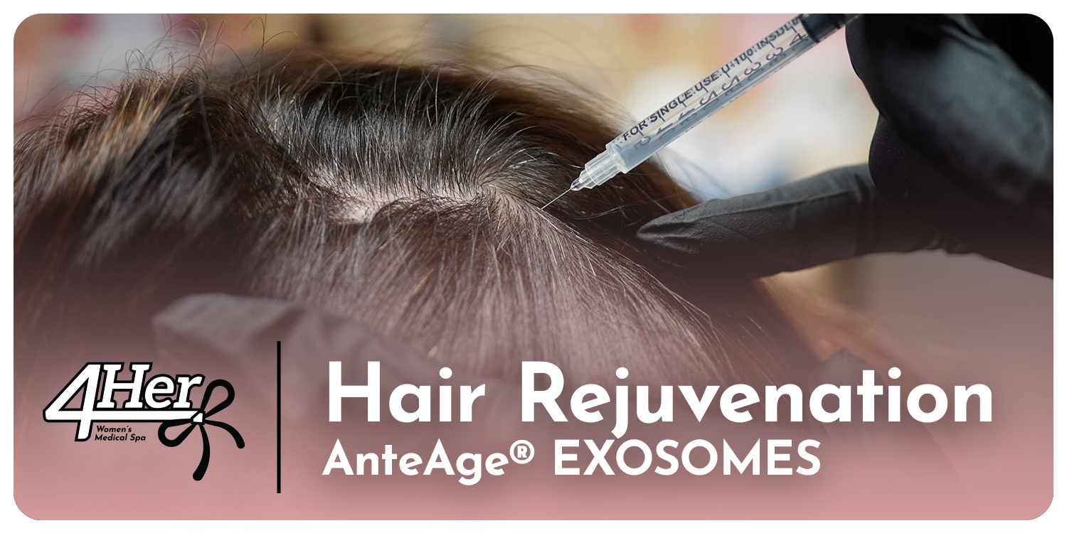 Hair Rejuvenation with AnteAGE® Exosomes (Women’s 3-Session Package)