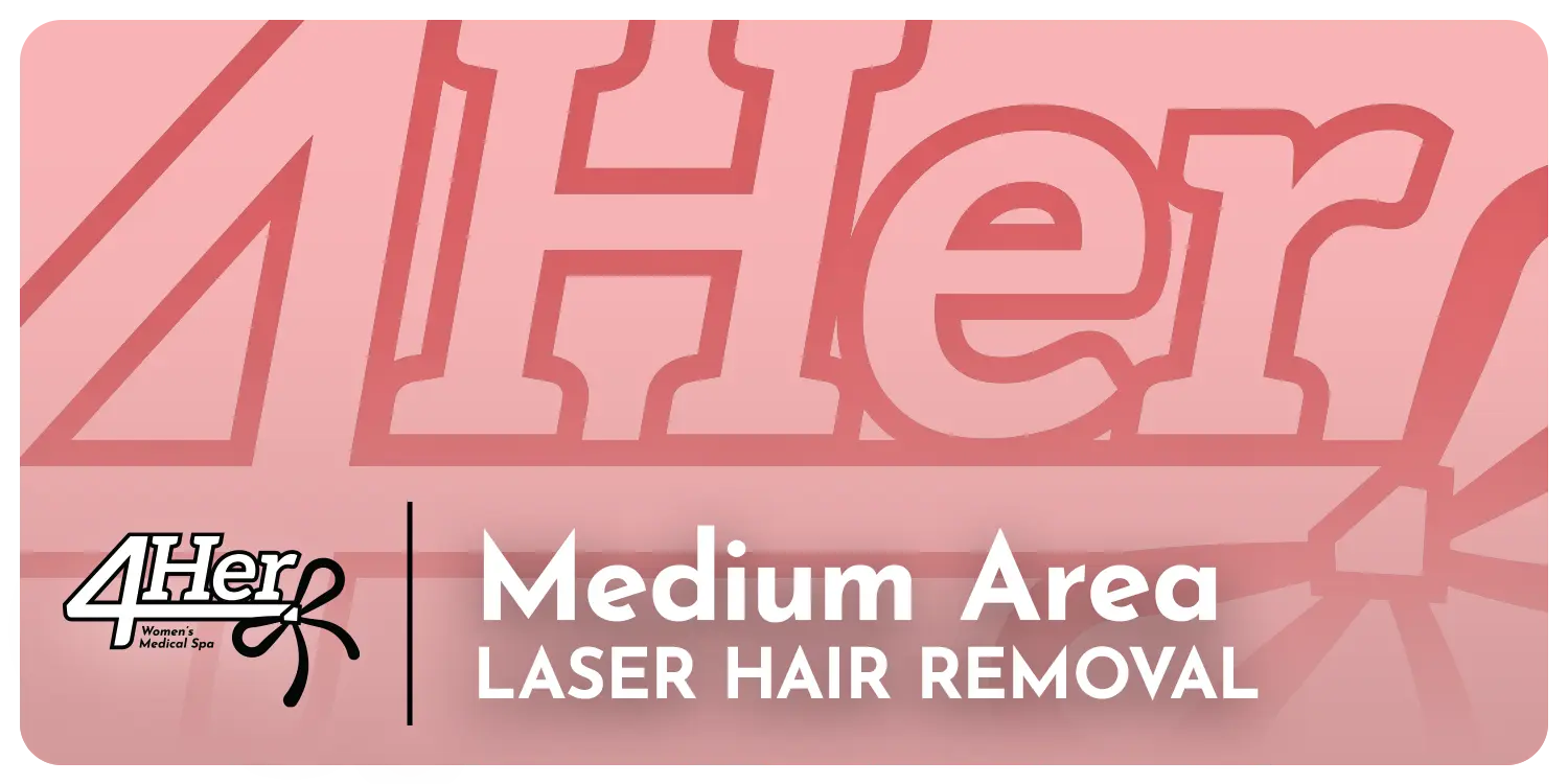 Medium Treatment Areas: Series of 6 4Her Spa