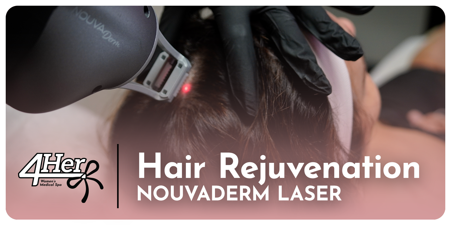 Hair Rejuvenation with NouvaDerm Laser