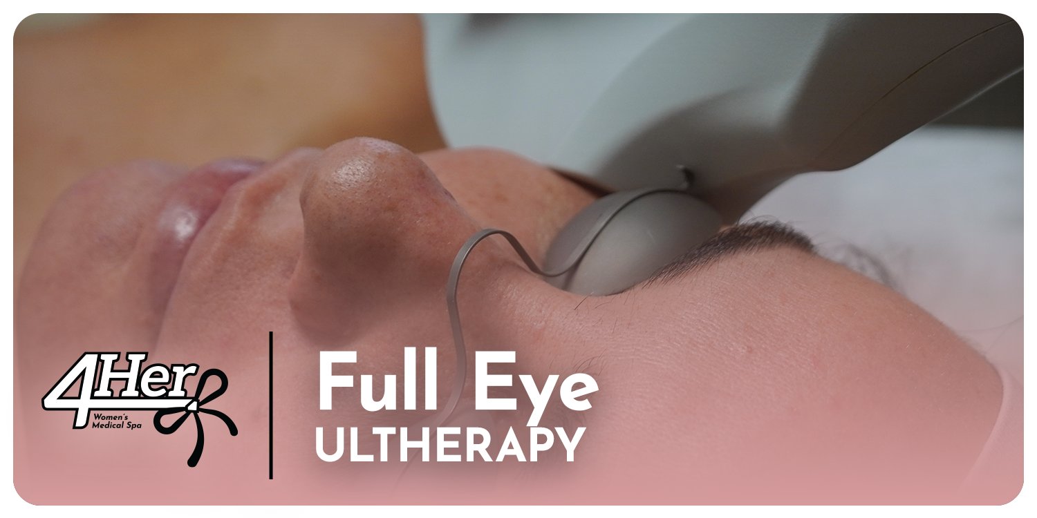 Ultherapy 4Her: Full Eye
